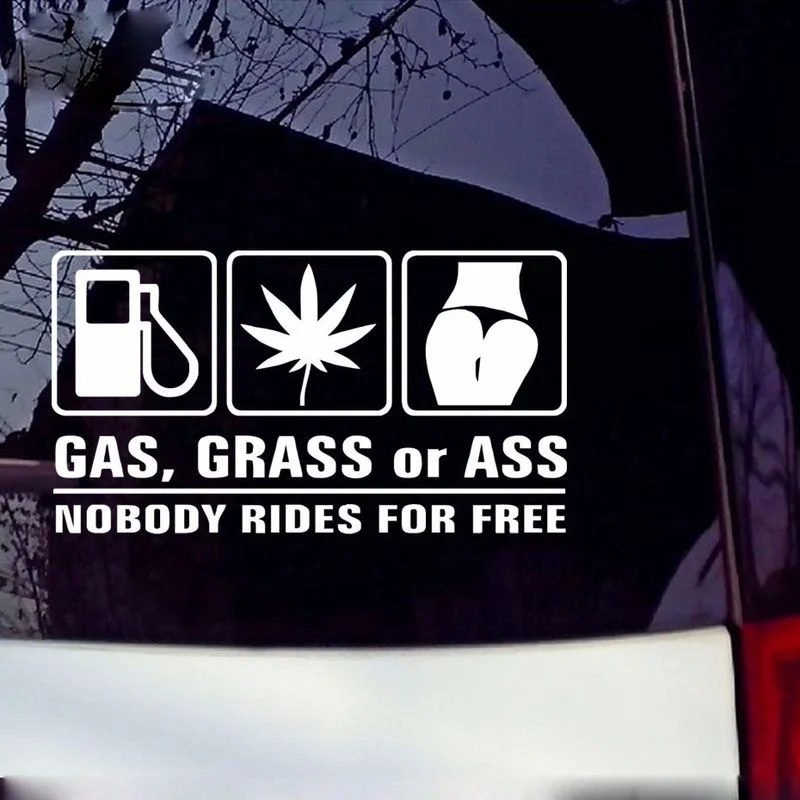 Streetwear Brand Stickers - Gas Grass or Ass Nobody Rides