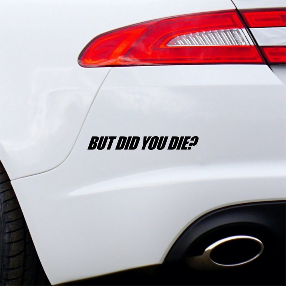 But Did You Die Car Styling St - огляд і ціна Streetwear Brand Stickers